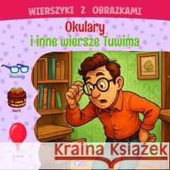 Wierszyki z obrazkami: okulary i inne wiersze.. Opracowanie Zbiorowe 9788379327669 Fenix - książka