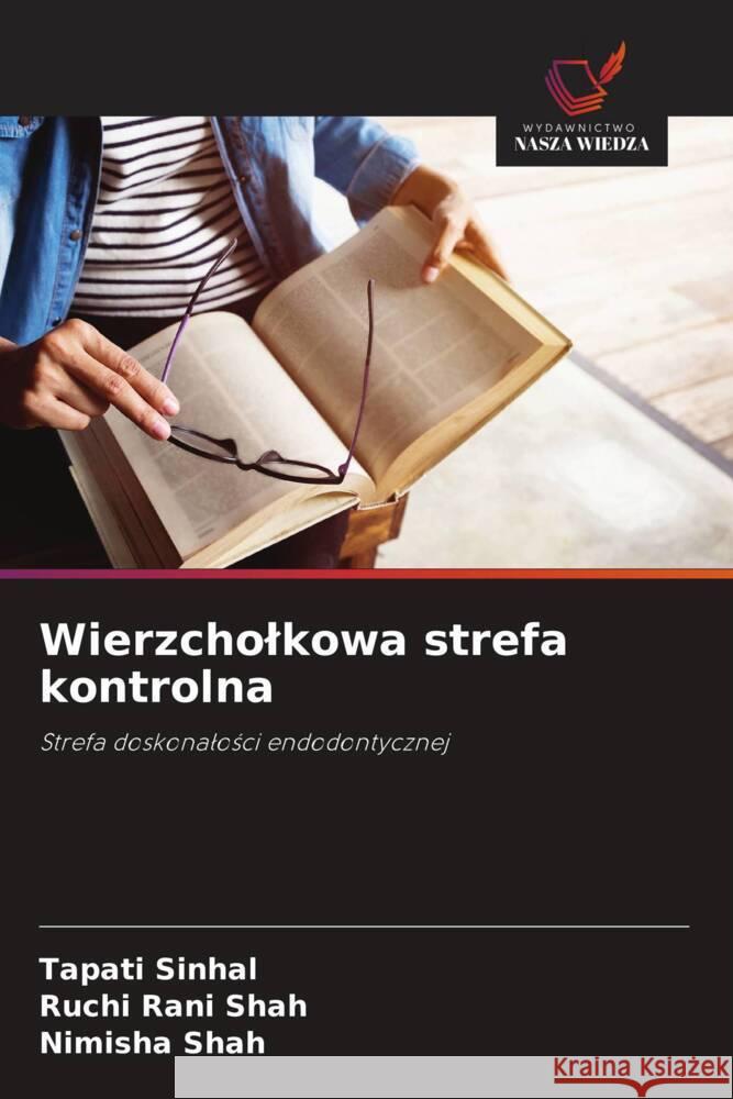 Wierzcholkowa strefa kontrolna Sinhal, Tapati, Shah, Ruchi Rani, Shah, Nimisha 9786208323523 Wydawnictwo Nasza Wiedza - książka