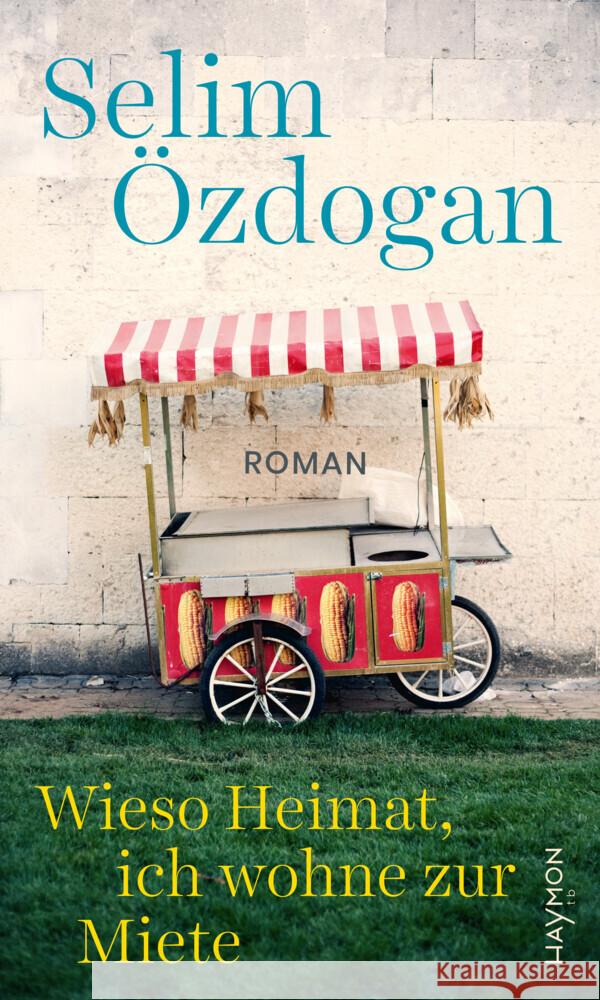 Wieso Heimat, ich wohne zur Miete Özdogan, Selim 9783709979990 Haymon Verlag - książka