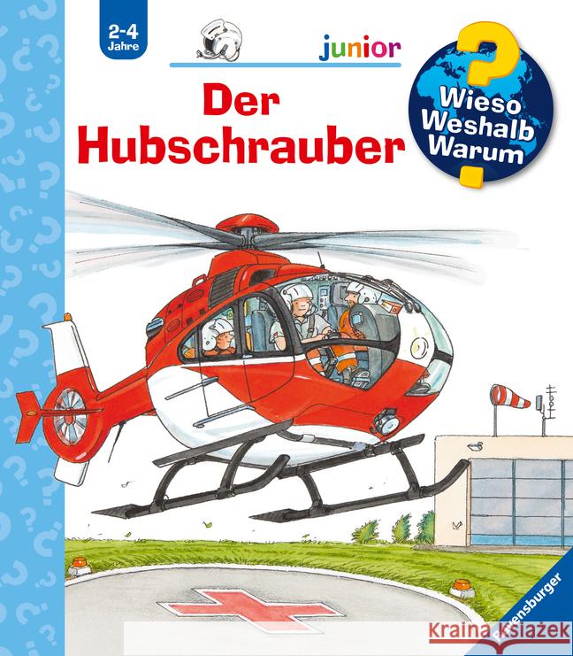 Wieso? Weshalb? Warum? junior, Band 26: Der Hubschrauber Erne, Andrea 9783473600243 Ravensburger Verlag - książka