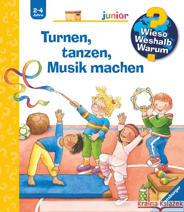 Wieso? Weshalb? Warum? junior, Band 71: Turnen, tanzen, Musik machen Droop, Constanza 9783473329885 Ravensburger Verlag - książka