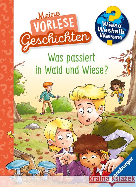 Wieso? Weshalb? Warum? Meine Vorlesegeschichten, Band 2: Was passiert in Wald und Wiese? Pooch, Anna 9783473600731 Ravensburger Verlag - książka