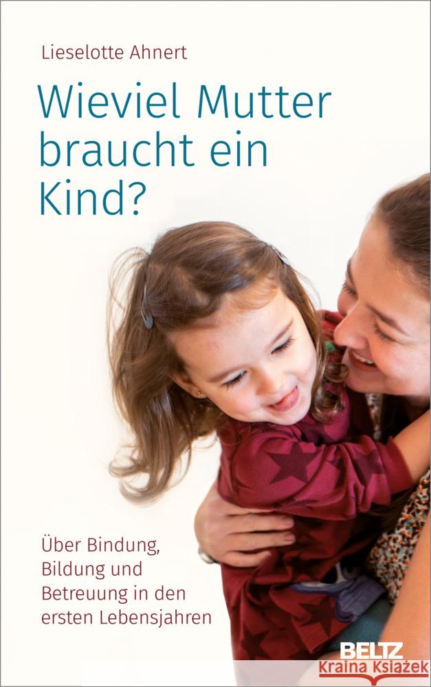 Wieviel Mutter braucht ein Kind? Ahnert, Lieselotte 9783407866486 Beltz - książka