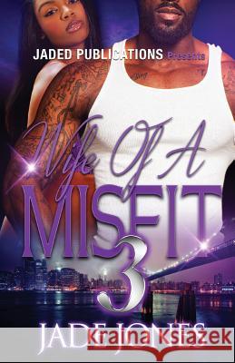 Wife of a Misfit 3: The Finale Jade Jones 9781541217904 Createspace Independent Publishing Platform - książka