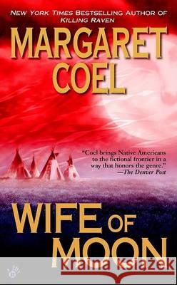 Wife of Moon Margaret Coel 9780425201381 Berkley Publishing Group - książka