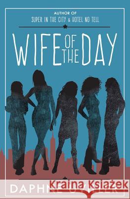 Wife of the Day Daphne Uviller 9781619849297 Brownstone Books - książka