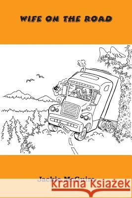 Wife on the Road Jackie McGuire 9781974181667 Createspace Independent Publishing Platform - książka