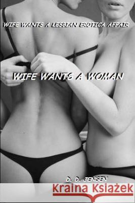 Wife Wants a Woman D. D. Jensen 9781500201104 Createspace - książka