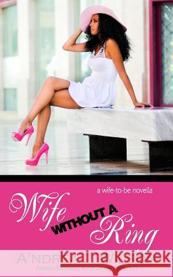 Wife without a Ring Wilson, A'Ndrea J. 9780692303788 Divine Garden Press - książka