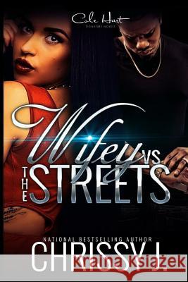 Wifey Vs the Streets Chrissy J 9781537079875 Createspace Independent Publishing Platform - książka