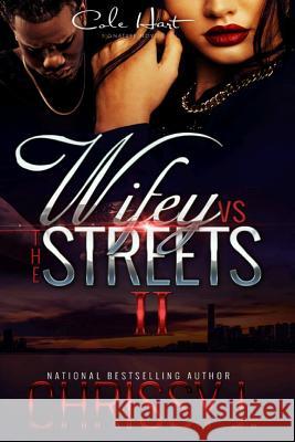 Wifey vs The Streets J, Chrissy 9781537094366 Createspace Independent Publishing Platform - książka