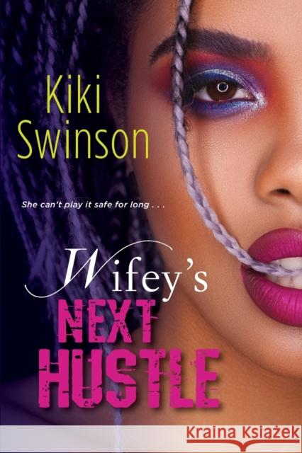 Wifey's Next Hustle Kiki Swinson 9781496734754 Dafina Books - książka