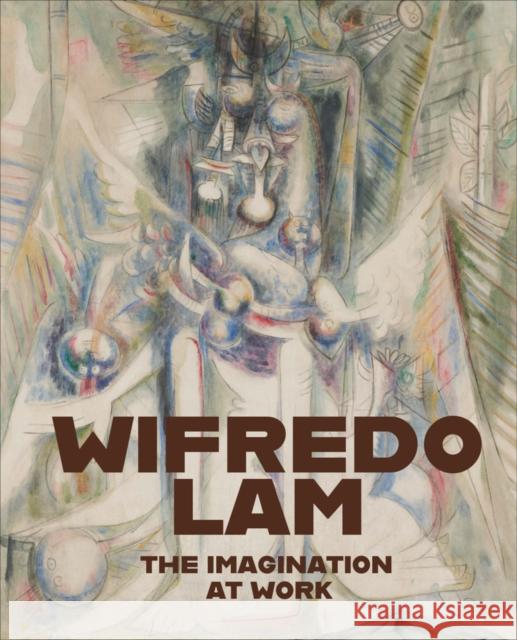 Wifredo Lam: The Imagination at Work Wifredo Lam 9781948701518 Pace Gallery - książka