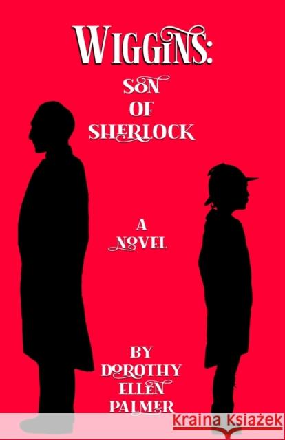 Wiggins: Son of Sherlock Dorothy Ellen Palmer 9781787057234 MX Publishing - książka