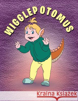 Wigglepotomus Megan Neubauer 9781543410211 Xlibris - książka