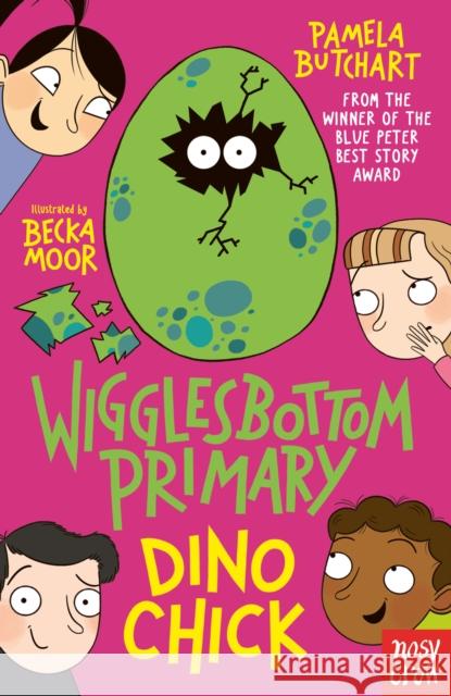 Wigglesbottom Primary: Dino Chick Pamela Butchart 9781839940712 Nosy Crow Ltd - książka