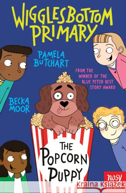 Wigglesbottom Primary: The Popcorn Puppy Pamela Butchart 9781805133339 Nosy Crow Ltd - książka