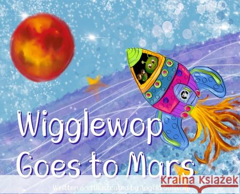 Wigglewop Goes to Mars Sullivan 9781087880013 Angela Sullivan - książka