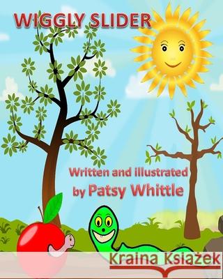 Wiggly Slider Patsy Whittle, Patsy Whittle 9781499247664 Createspace Independent Publishing Platform - książka