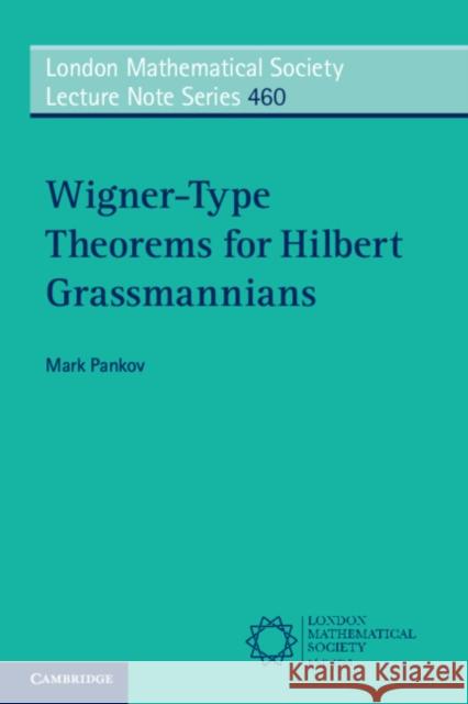 Wigner-Type Theorems for Hilbert Grassmannians Mark Pankov 9781108790918 Cambridge University Press - książka