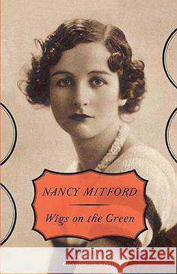 Wigs on the Green Nancy Mitford 9780307740854 Vintage Books USA - książka