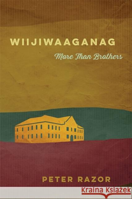 Wiijiwaaganag: More Than Brothers Razor, Peter 9781938065224 Makwa Enewed - książka