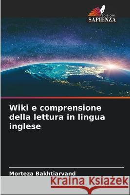 Wiki e comprensione della lettura in lingua inglese Morteza Bakhtiarvand 9786207909445 Edizioni Sapienza - książka