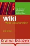 Wiki: Web Collaboration [With CDROM] Adelung, Andrea 9783540351504 SPRINGER-VERLAG BERLIN AND HEIDELBERG GMBH & 
