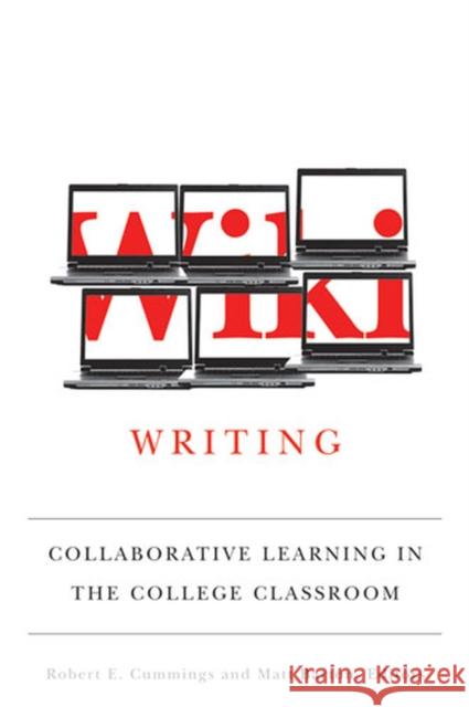 Wiki Writing: Collaborative Learning in the College Classroom Barton, Matthew 9780472116713 University of Michigan Press - książka