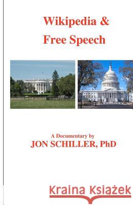 Wikipedia & Free Speech Dr Jon Schille 9781469952918 Createspace - książka