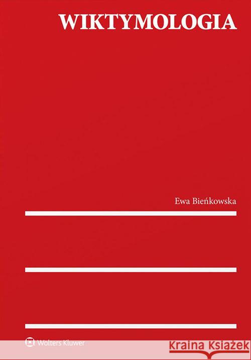 Wiktymologia Bieńkowska Ewa 9788381247313 Wolters Kluwer - książka