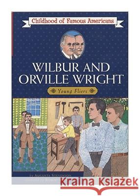 Wilbur and Orville Wright: Young Fliers Augusta Stevenson Robert Doremus 9780020421702 Aladdin Paperbacks - książka