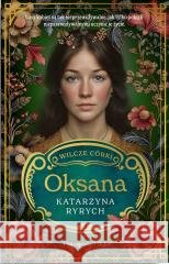 Wilcze córki T.3 Oksana Katarzyna Ryrych 9788384440902 Prószyński i S-ka - książka
