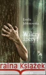Wilczy apetyt Emilia Jabłonowska 9788382190137 Nova Kukla - książka