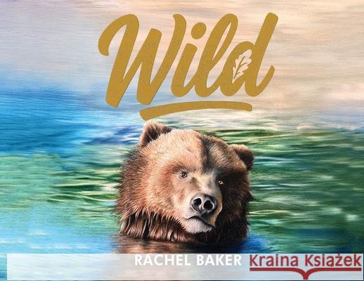 Wild Rachel Baker 9781637929575 Beyond Publishing - książka
