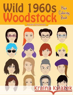 Wild 1960s Woodstock Hair Coloring Book Kreativ Entspannen   9781683773788 Kreativ Entspannen - książka