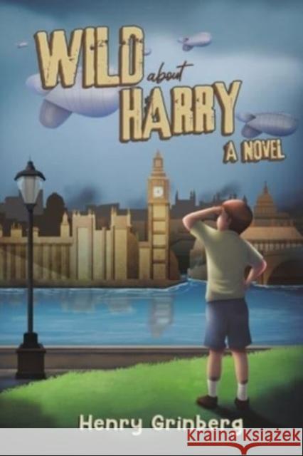 Wild About Harry: A Novel Henry Grinberg 9781398492547 Austin Macauley Publishers - książka