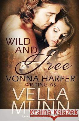 Wild and Free Vella Munn 9781839438608 Totally Bound Publishing - książka