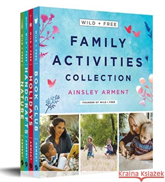 Wild and Free Family Activities Collection: 4-Book Box Set Ainsley Arment 9780063294769 HarperOne - książka