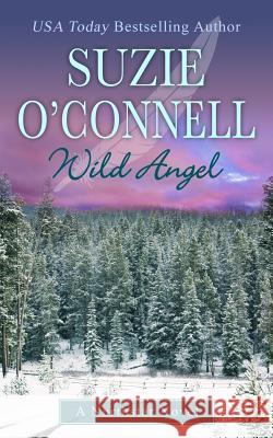 Wild Angel Suzie O'Connell 9781495432767 Createspace - książka
