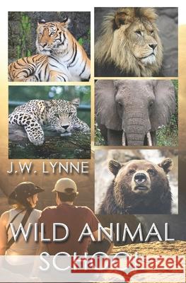 Wild Animal School Jenny Lynne 9781480061996 Createspace - książka