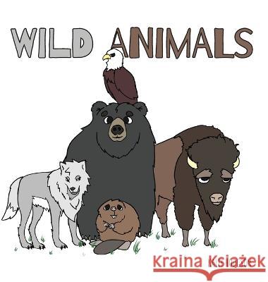 Wild Animals Kaley Hodgson 9781039147386 FriesenPress - książka