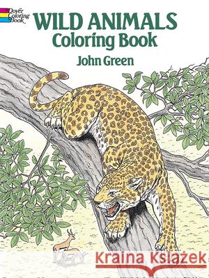 Wild Animals Coloring Book John Green 9780486254760 Dover Publications Inc. - książka