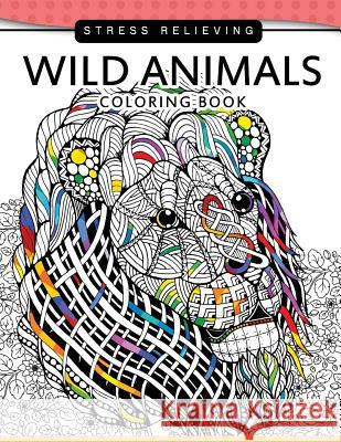 Wild Animals Coloring Books: A Safari Coloring books for Adutls Stress Relieving Safari Coloring Books 9781542938112 Createspace Independent Publishing Platform - książka