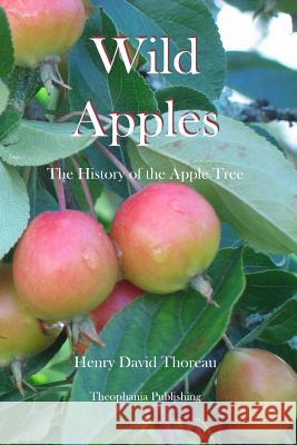 Wild Apples Henry David Thoreau 9781478230434 Createspace - książka