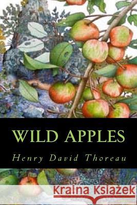 Wild Apples Henry David Thoreau Tao Editorial 9781539668251 Createspace Independent Publishing Platform - książka