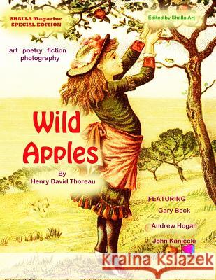 Wild Apples: SHALLA Magazine Special Edition Art, Shalla 9781449571771 Createspace Independent Publishing Platform - książka