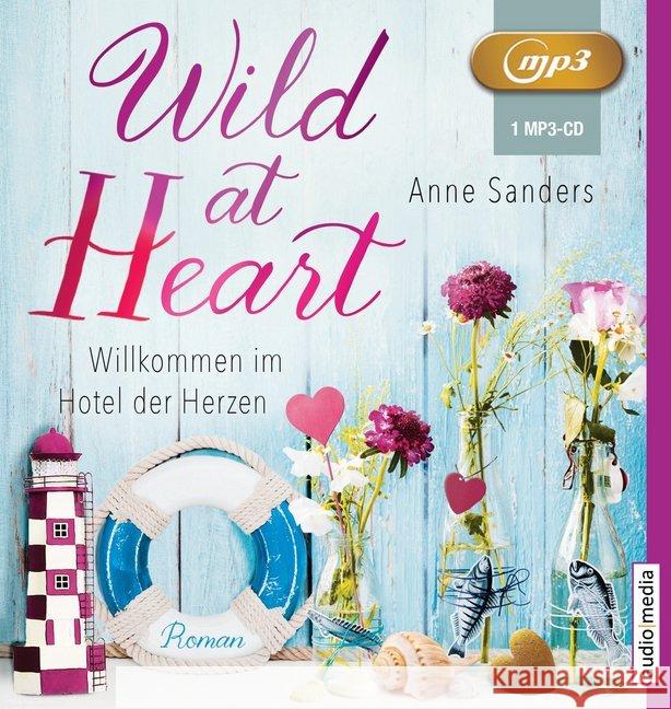 Wild at Heart - Willkommen im Hotel der Herzen, 1 MP3-CD : Lesung. Ungekürzte Ausgabe Sanders, Anne 9783963980718 audio media Verlag - książka