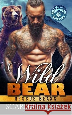 Wild Bear Scarlett Grove 9781723806421 Independently Published - książka