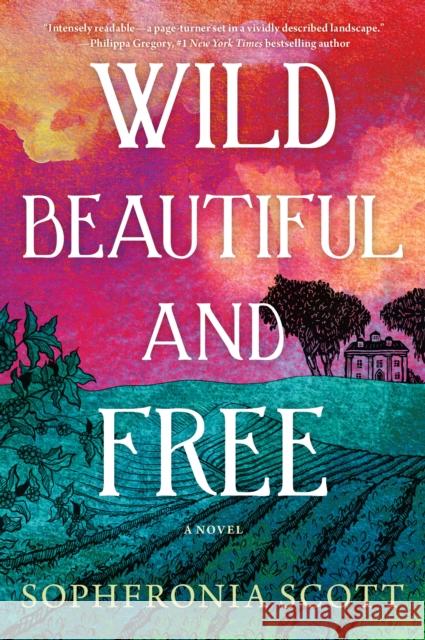 Wild, Beautiful, and Free: A Novel Sophfronia Scott 9781542036061 Amazon Publishing - książka